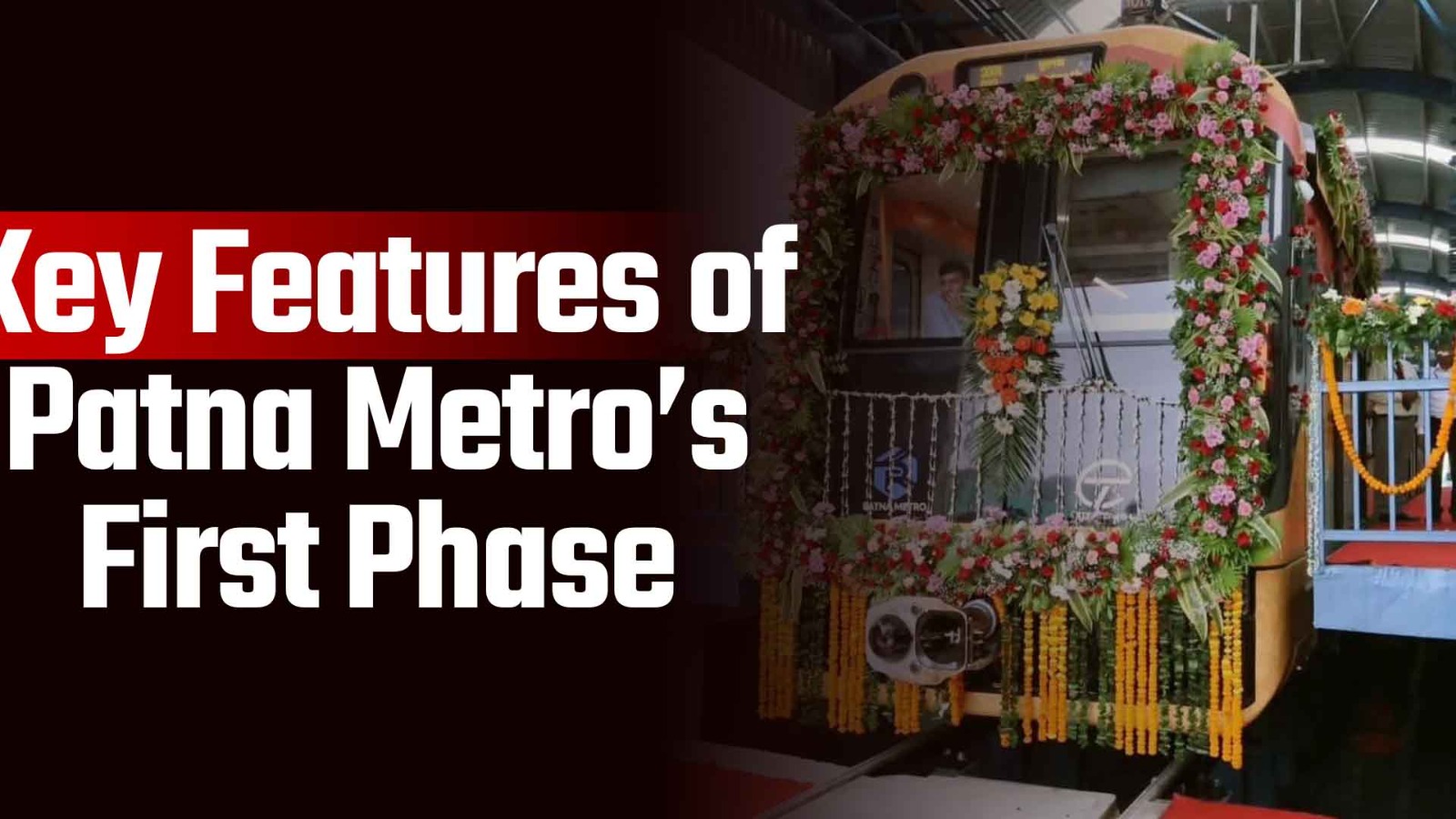 Key-Features-of-Patna-Metro-First-Phase